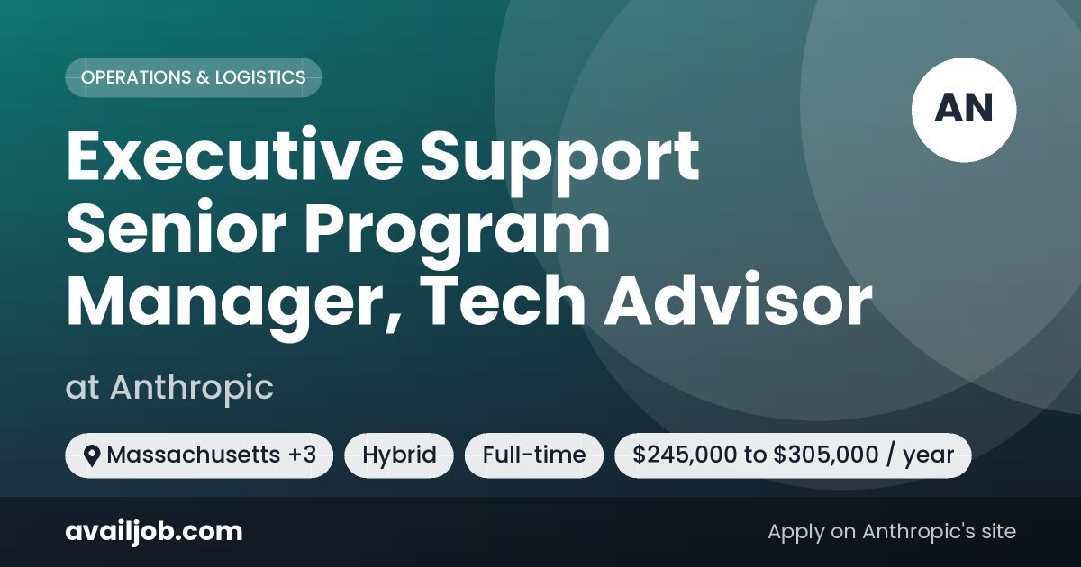 Executive Support Senior Program Manager, Tech Advisor job at Anthropic in Massachusetts