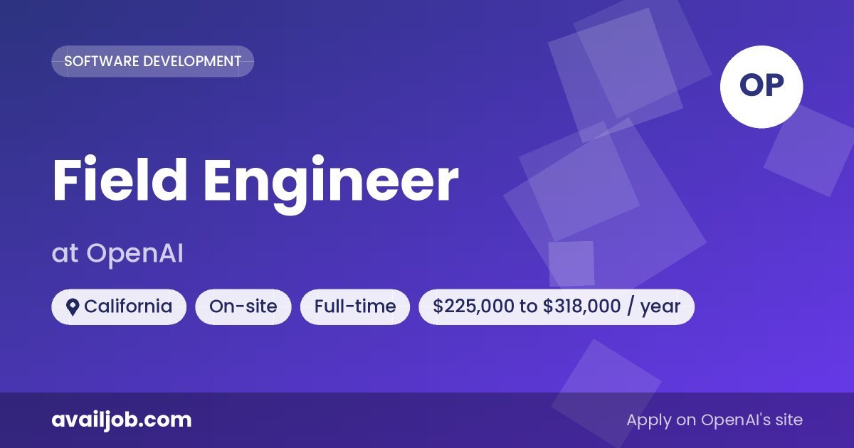 Field Engineer job at OpenAI in California
