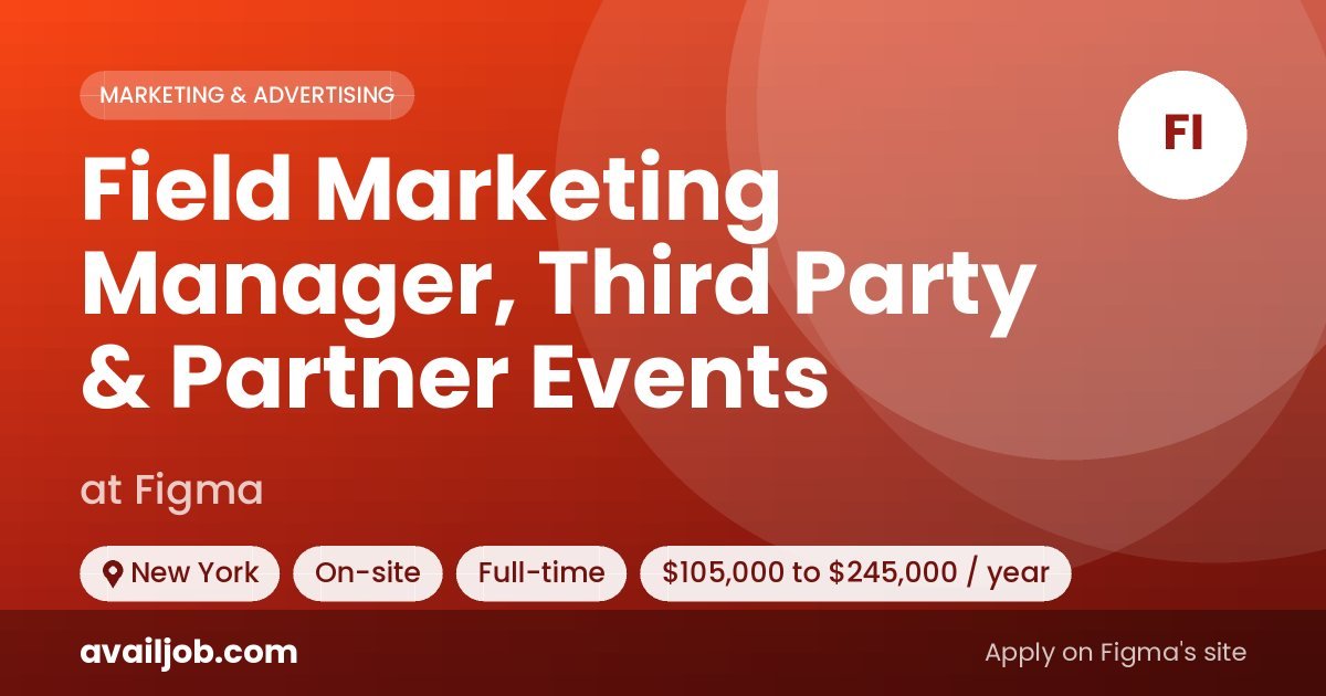 Field Marketing Manager, Third Party & Partner Events job at Figma in New York