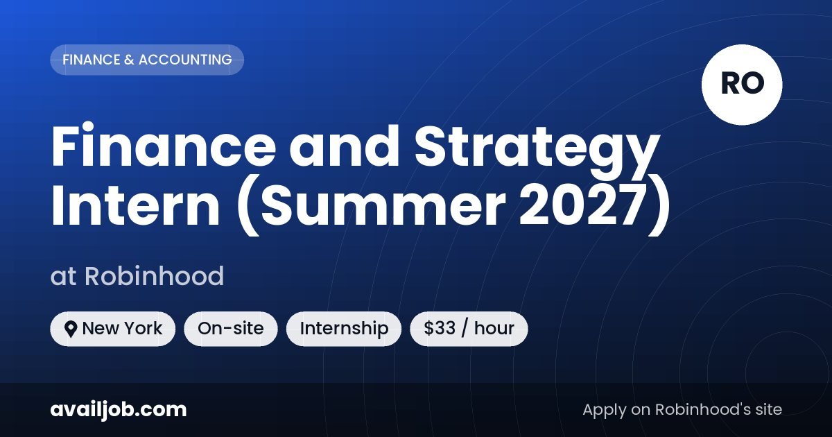 Finance and Strategy Intern (Summer 2027) job at Robinhood in New York