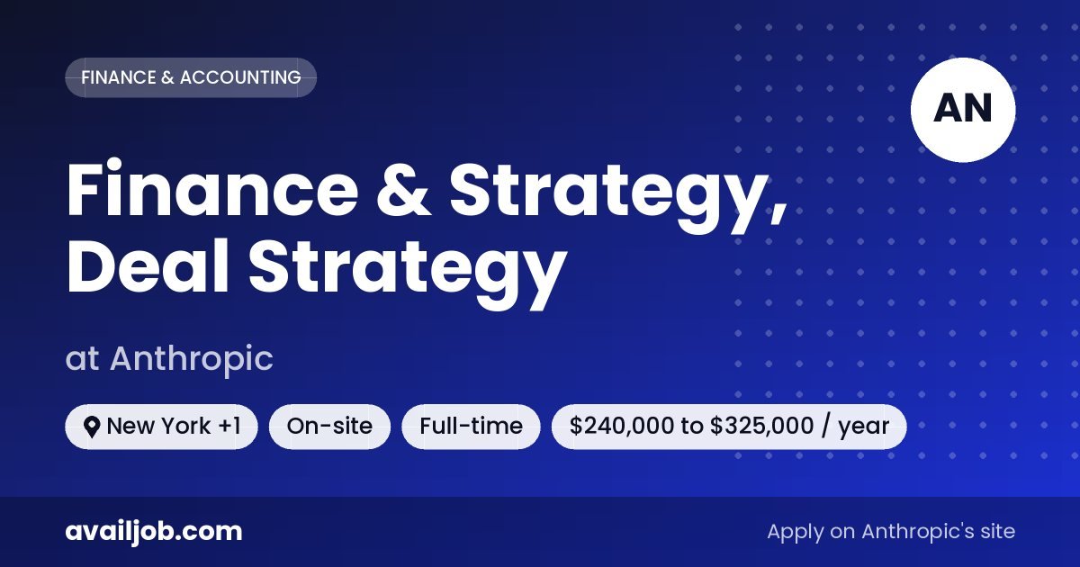 Finance & Strategy, Deal Strategy job at Anthropic in New York