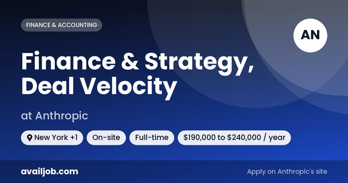 Finance & Strategy, Deal Velocity job at Anthropic in New York