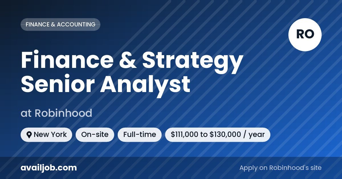 Finance & Strategy Senior Analyst job at Robinhood in New York