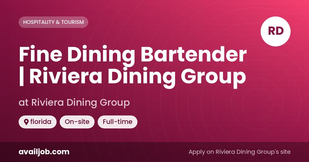 Fine Dining Bartender | Riviera Dining Group job at Riviera Dining Group in florida