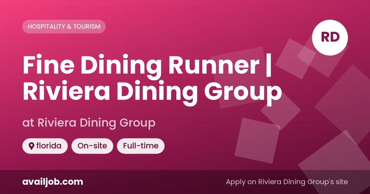 Fine Dining Runner | Riviera Dining Group job at Riviera Dining Group in florida