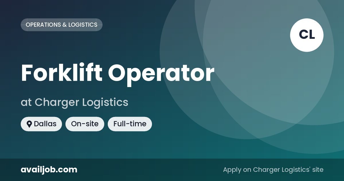 Forklift Operator job at Charger Logistics in Dallas