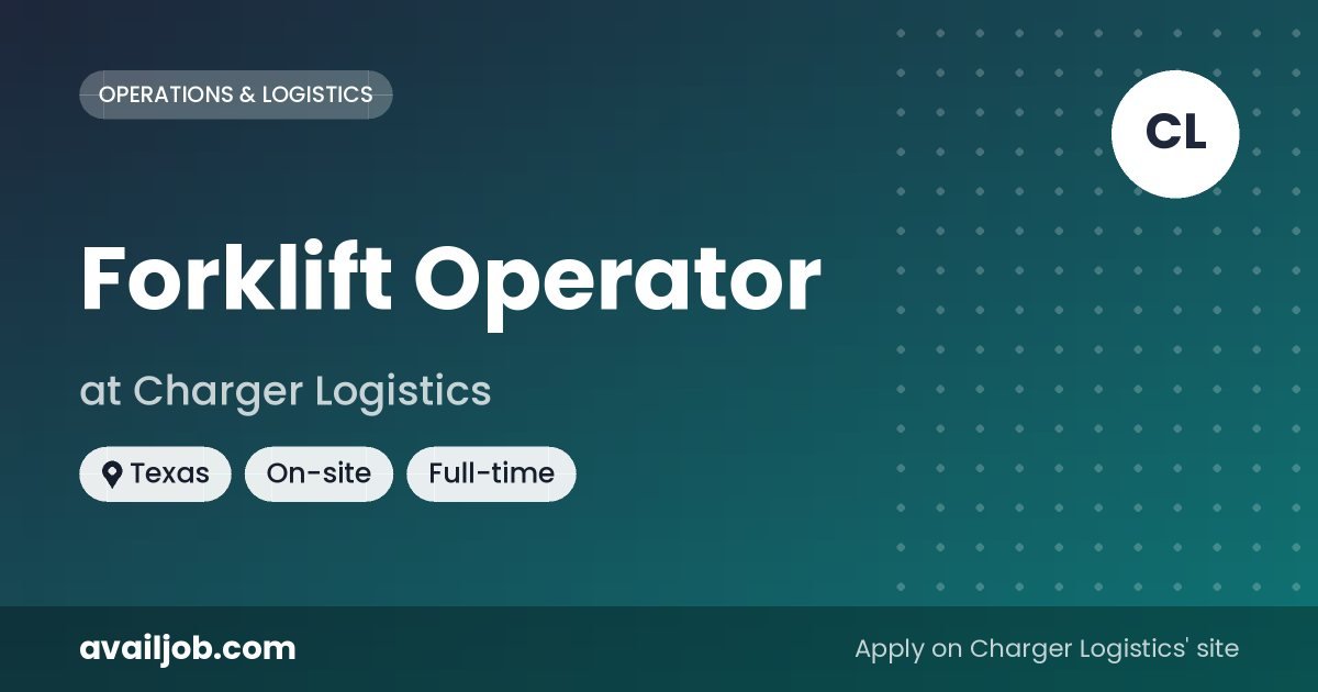 Forklift Operator job at Charger Logistics in Texas