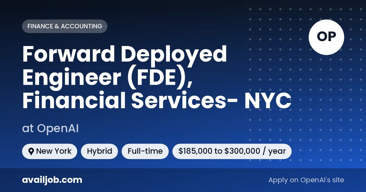 Forward Deployed Engineer (FDE), Financial Services- NYC job at OpenAI in New York