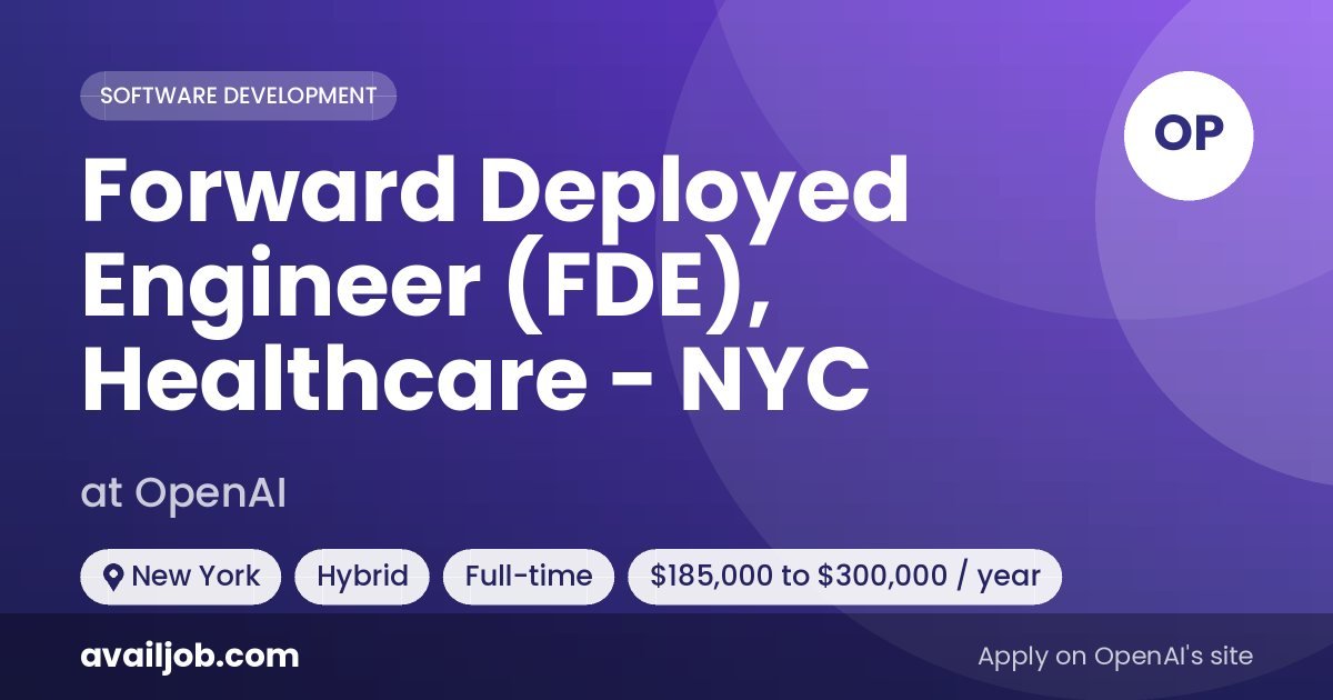 Forward Deployed Engineer (FDE), Healthcare - NYC job at OpenAI in New York