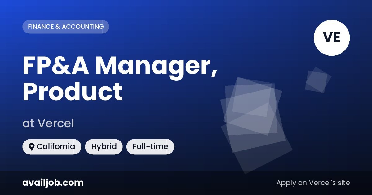 FP&A Manager, Product job at Vercel in California