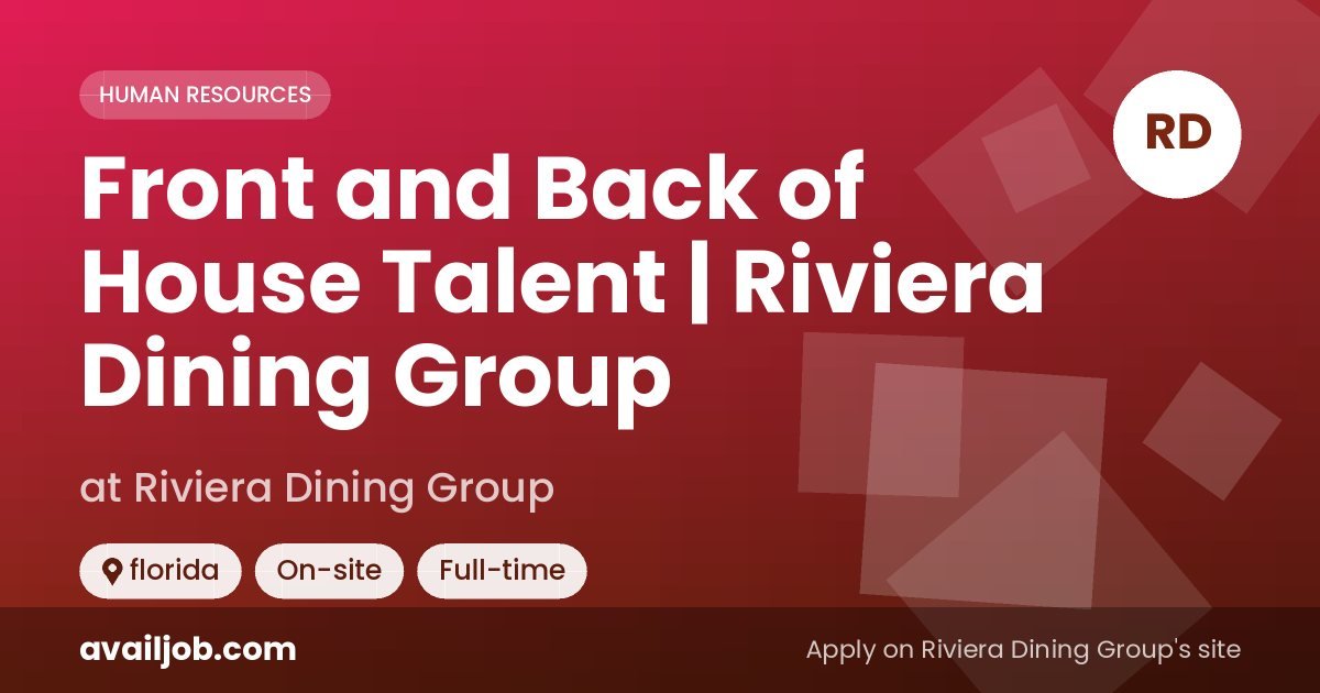 Front and Back of House Talent | Riviera Dining Group job at Riviera Dining Group in florida