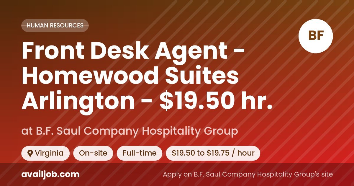 Front Desk Agent - Homewood Suites Arlington - $19.50 hr. job at B.F. Saul Company Hospitality Group in Virginia