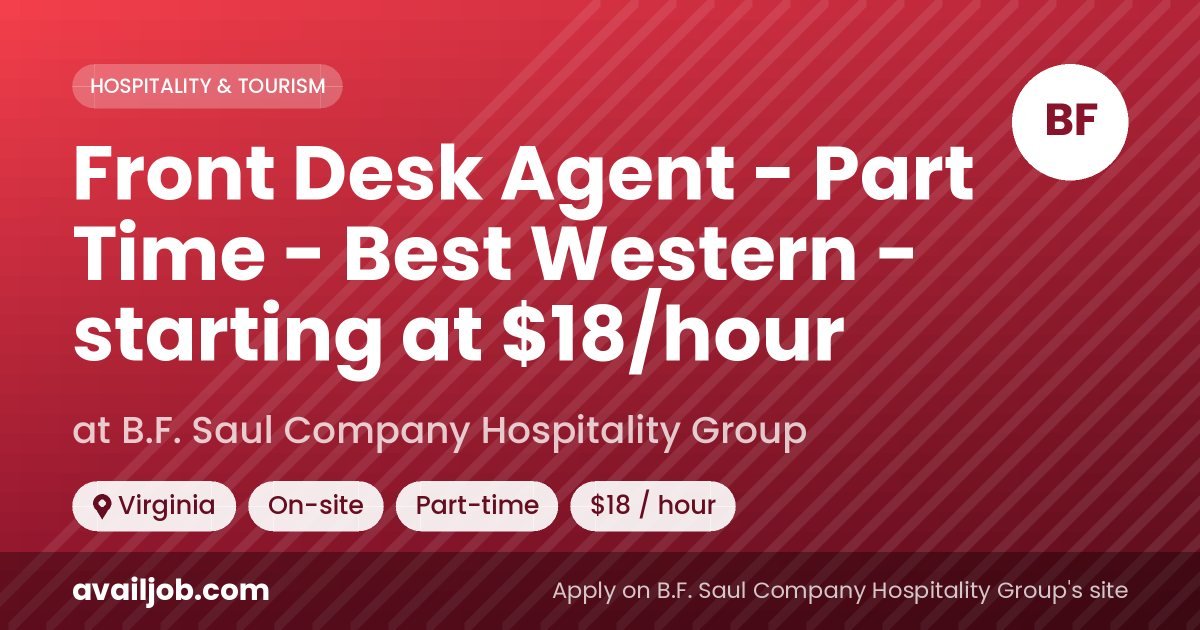 Front Desk Agent - Part Time - Best Western - starting at $18/hour job at B.F. Saul Company Hospitality Group in Virginia