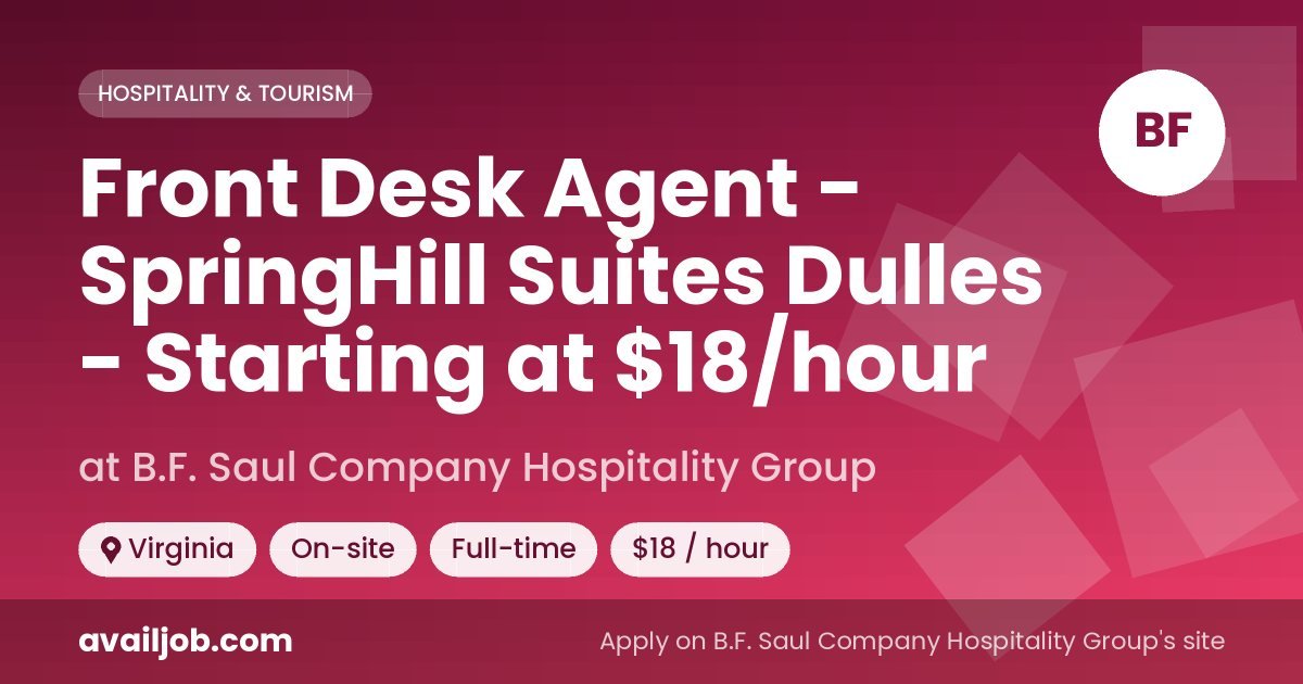 Front Desk Agent - SpringHill Suites Dulles - Starting at $18/hour job at B.F. Saul Company Hospitality Group in Virginia