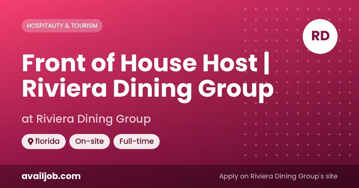 Front of House Host | Riviera Dining Group job at Riviera Dining Group in florida