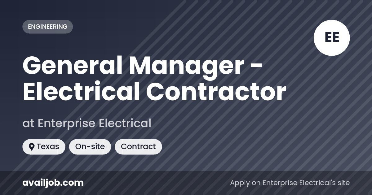 General Manager - Electrical Contractor job at Enterprise Electrical in Texas