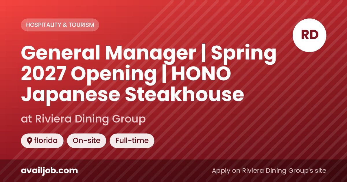 General Manager | Spring 2027 Opening | HONO Japanese Steakhouse job at Riviera Dining Group in florida