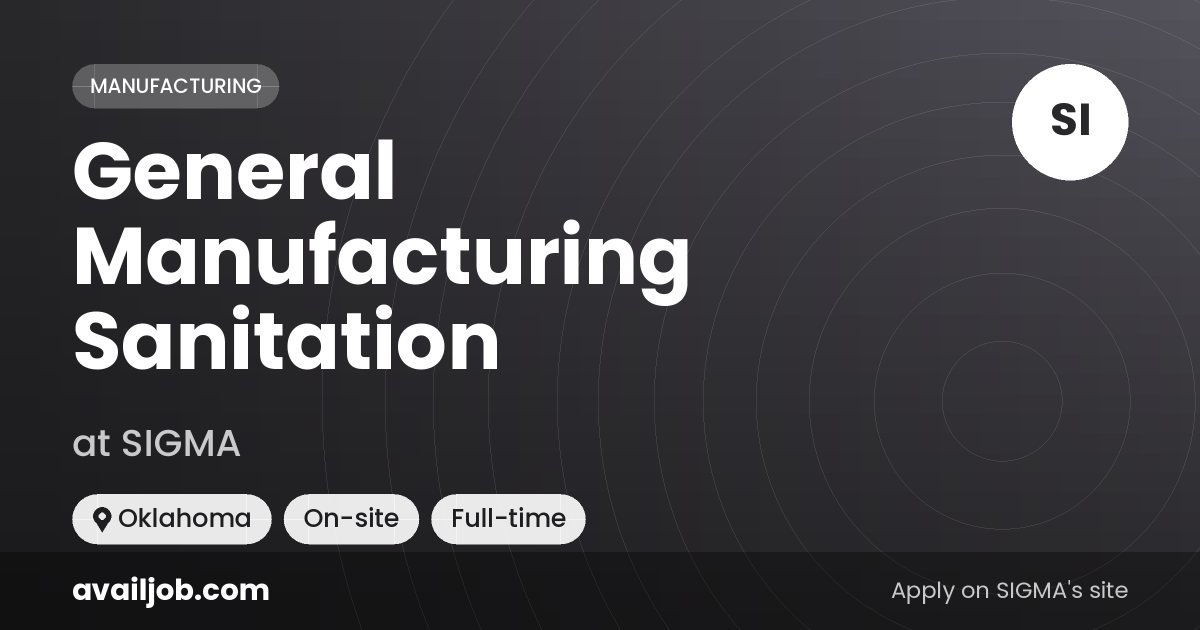 General Manufacturing Sanitation job at SIGMA in Oklahoma