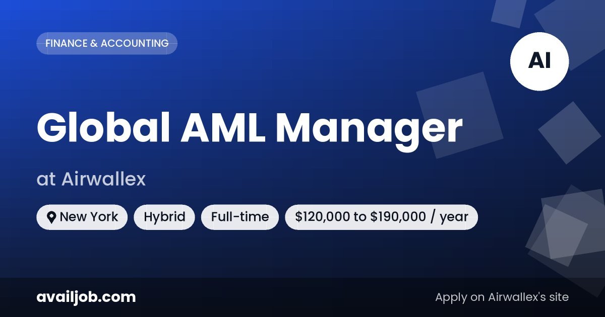 Global AML Manager job at Airwallex in New York