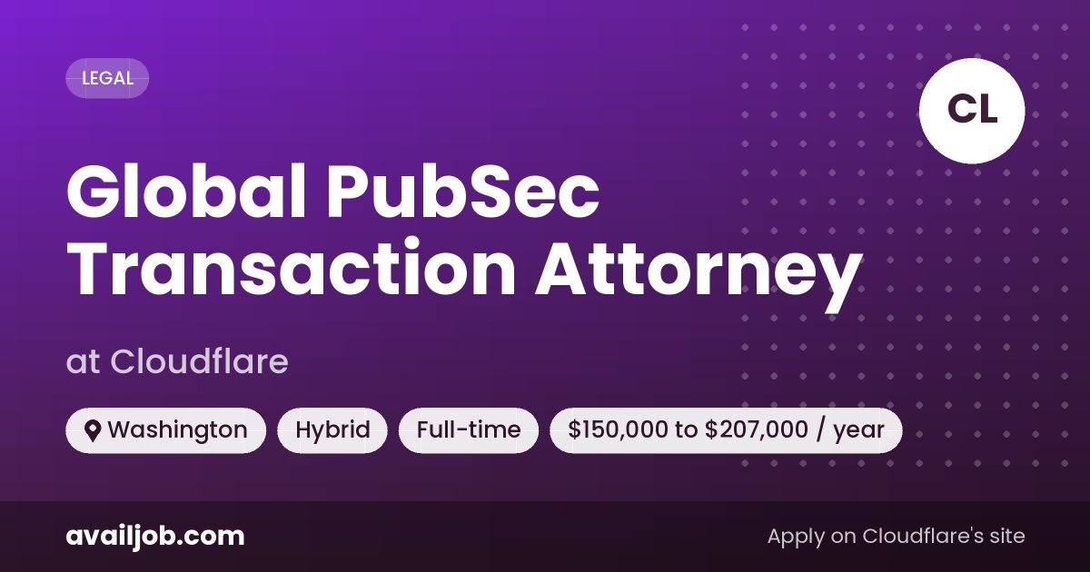 Global PubSec Transaction Attorney job at Cloudflare in Washington