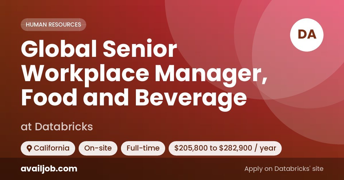 Global Senior Workplace Manager, Food and Beverage job at Databricks in California
