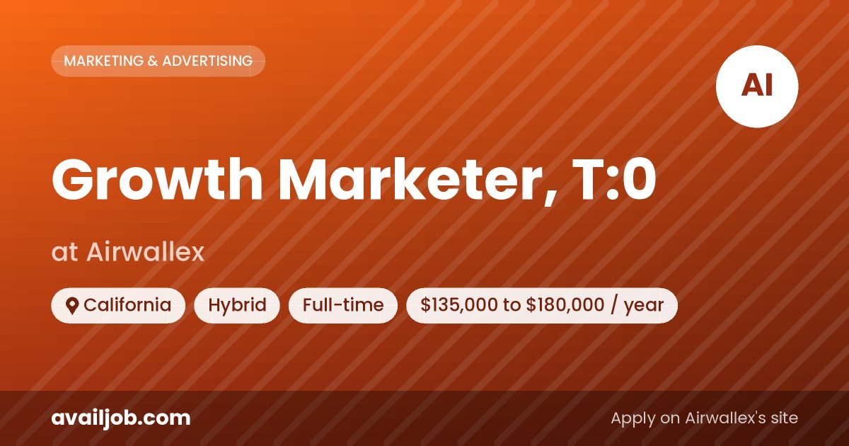 Growth Marketer, T:0 job at Airwallex in California
