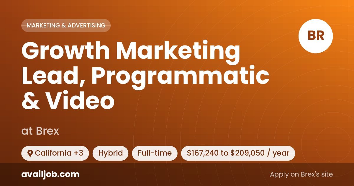 Growth Marketing Lead, Programmatic & Video job at Brex in California