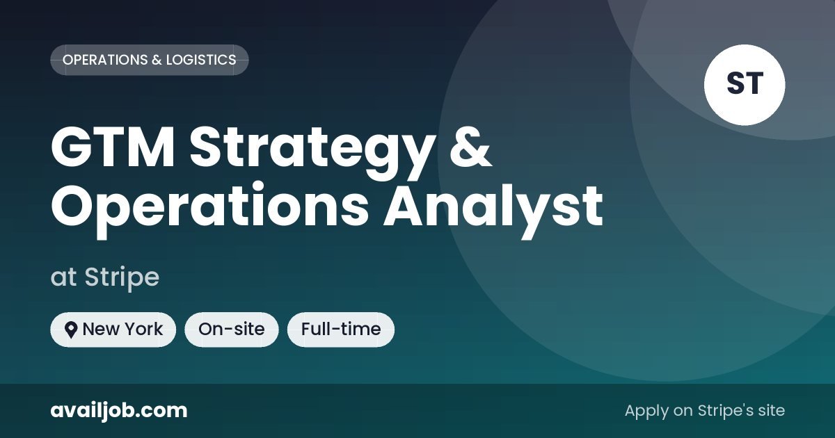 GTM Strategy & Operations Analyst job at Stripe in New York