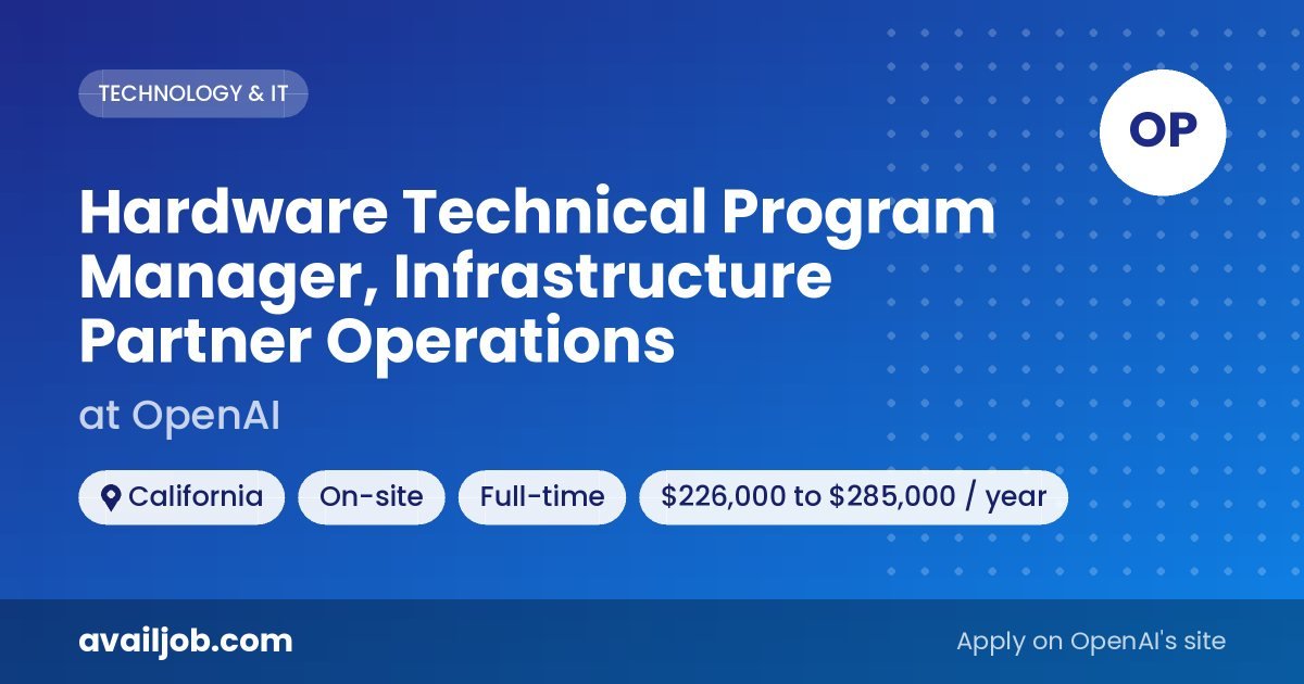 Hardware Technical Program Manager, Infrastructure Partner Operations job at OpenAI in California