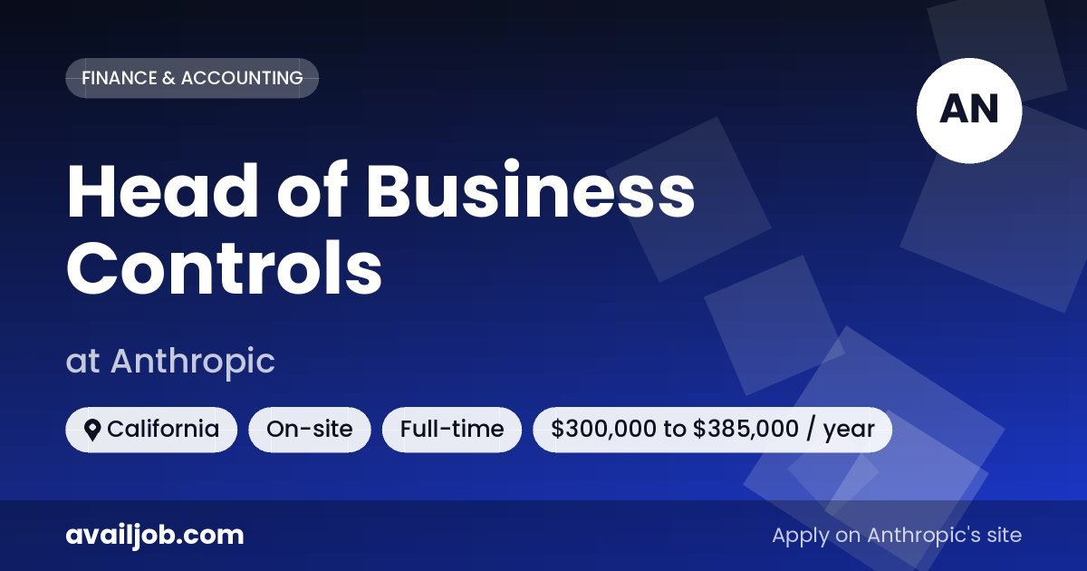 Head of Business Controls job at Anthropic in California