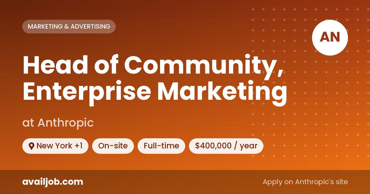 Head of Community, Enterprise Marketing job at Anthropic in New York