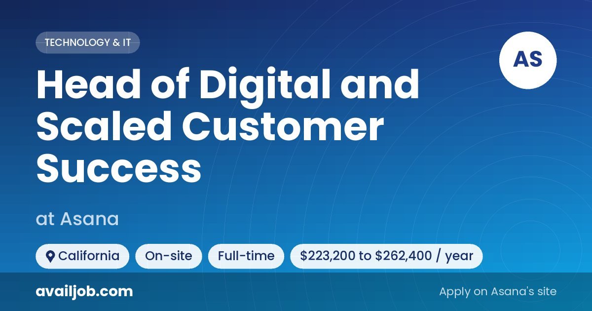 Head of Digital and Scaled Customer Success job at Asana in California