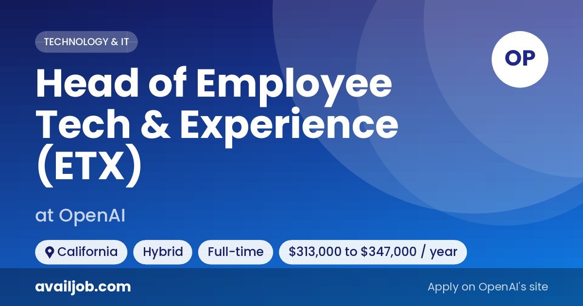 Head of Employee Tech & Experience (ETX) job at OpenAI in California