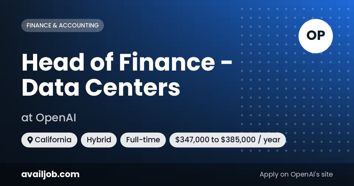 Head of Finance - Data Centers job at OpenAI in California