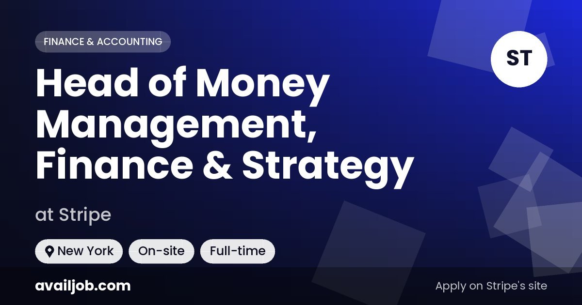 Head of Money Management, Finance & Strategy job at Stripe in New York