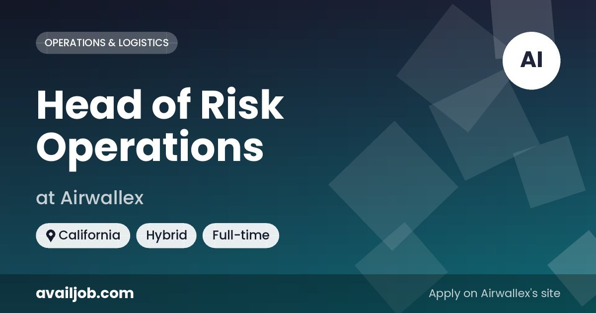 Head of Risk Operations job at Airwallex in California