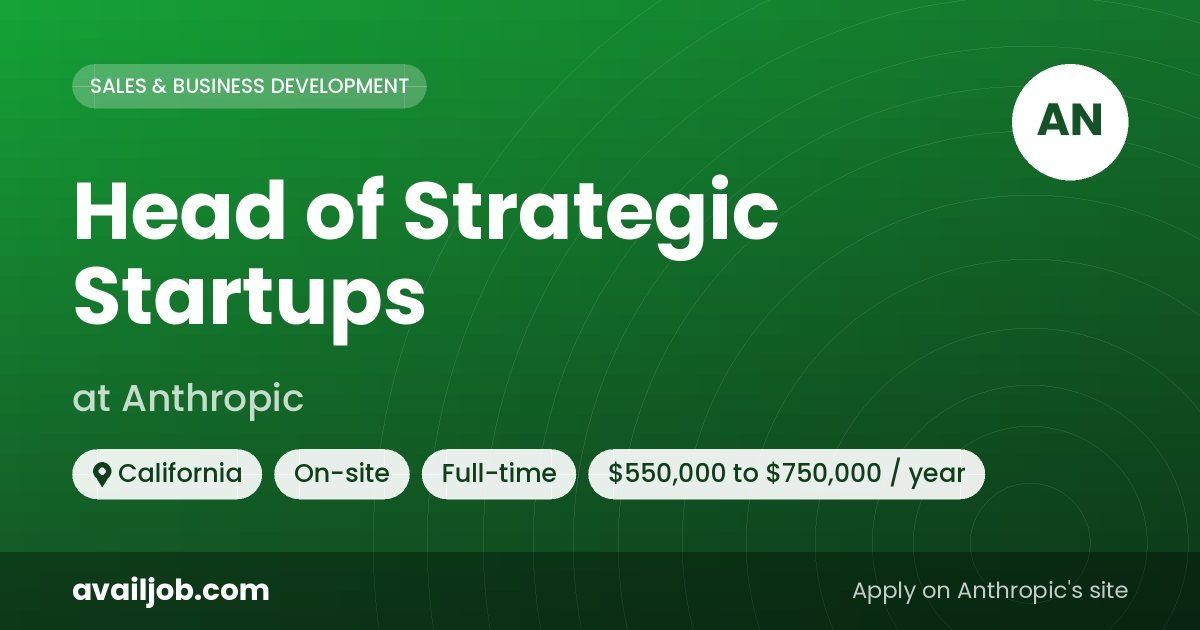 Head of Strategic Startups job at Anthropic in California