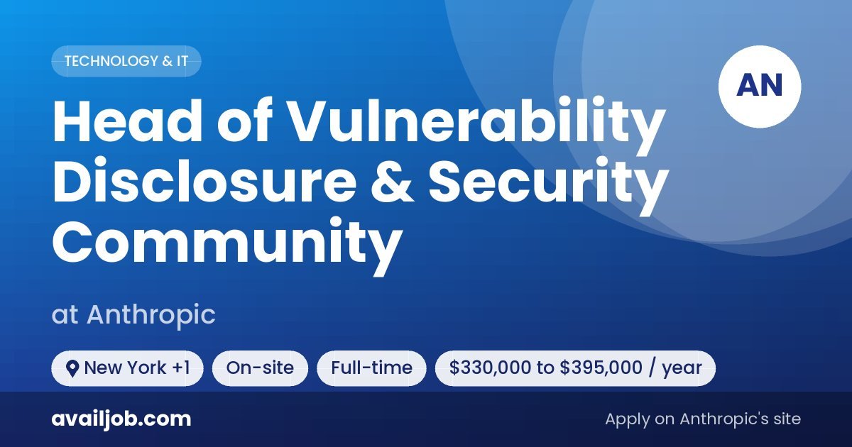 Head of Vulnerability Disclosure & Security Community job at Anthropic in New York