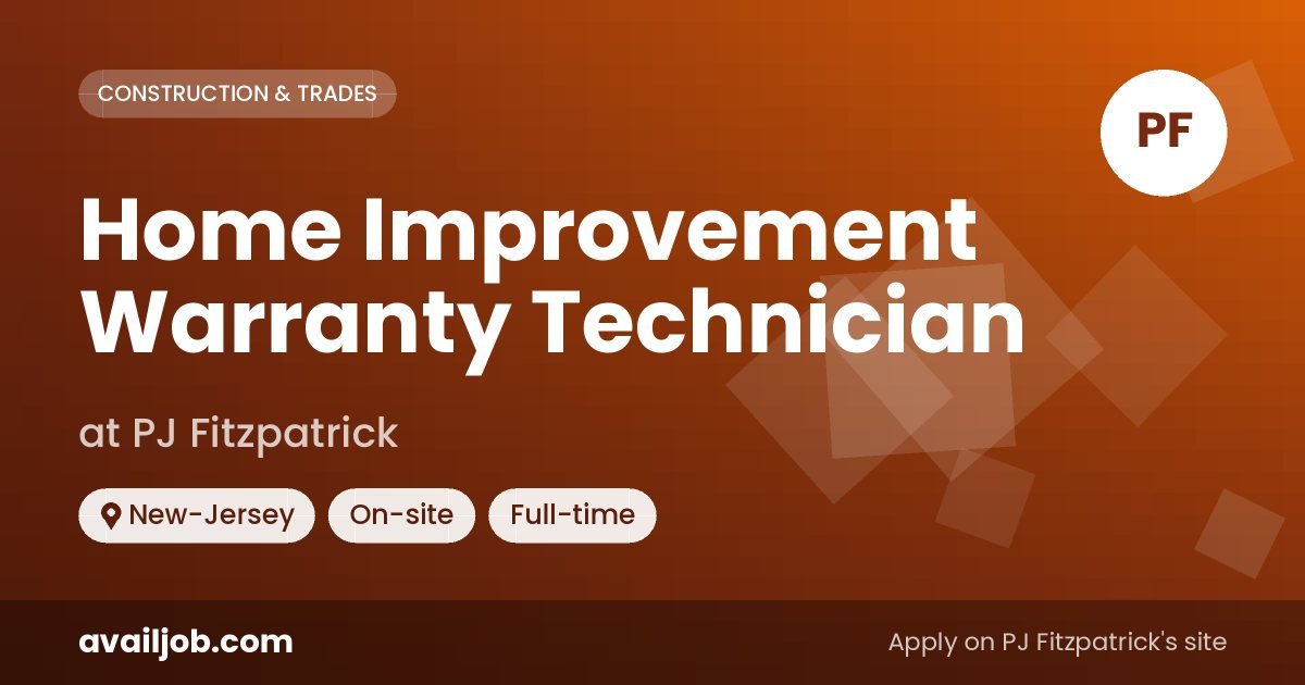 Home Improvement Warranty Technician job at PJ Fitzpatrick in New-Jersey