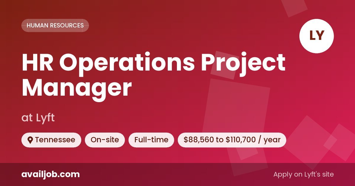 HR Operations Project Manager job at Lyft in Tennessee