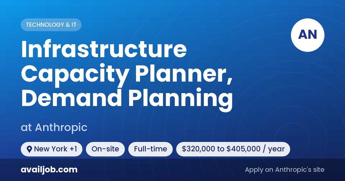 Infrastructure Capacity Planner, Demand Planning job at Anthropic in New York