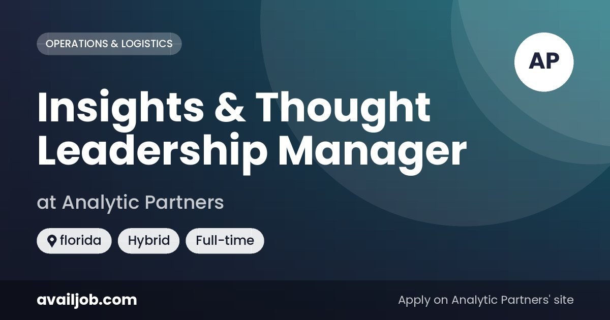 Insights & Thought Leadership Manager job at Analytic Partners in florida