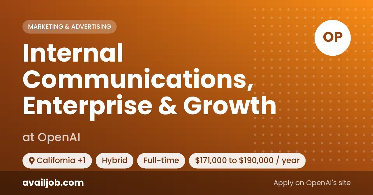 Internal Communications, Enterprise & Growth job at OpenAI in California