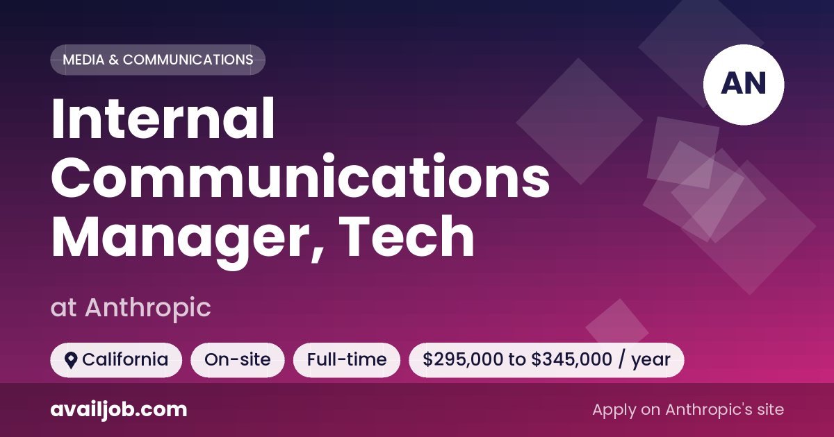 Internal Communications Manager, Tech job at Anthropic in California