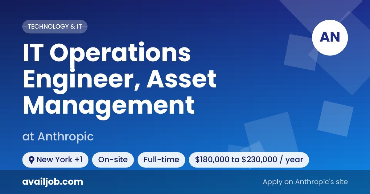 IT Operations Engineer, Asset Management job at Anthropic in New York