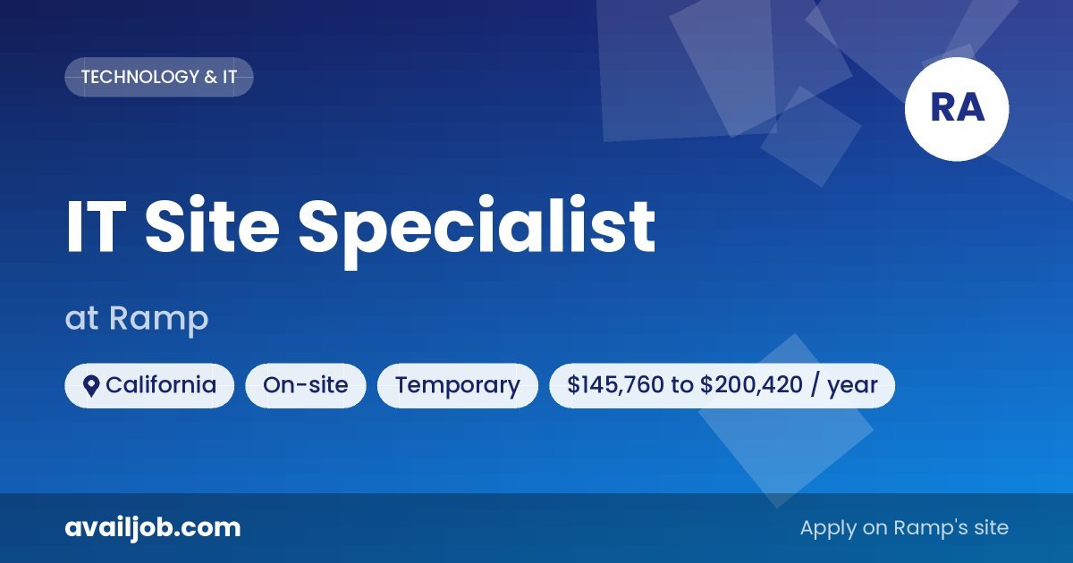 IT Site Specialist job at Ramp in California