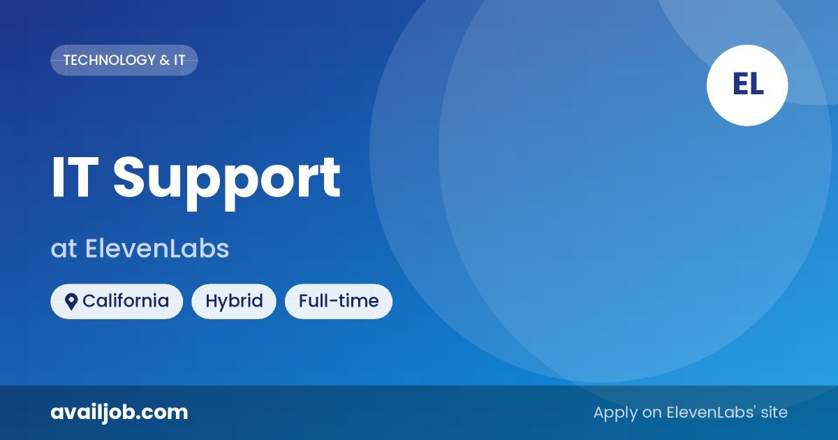 IT Support job at ElevenLabs in California