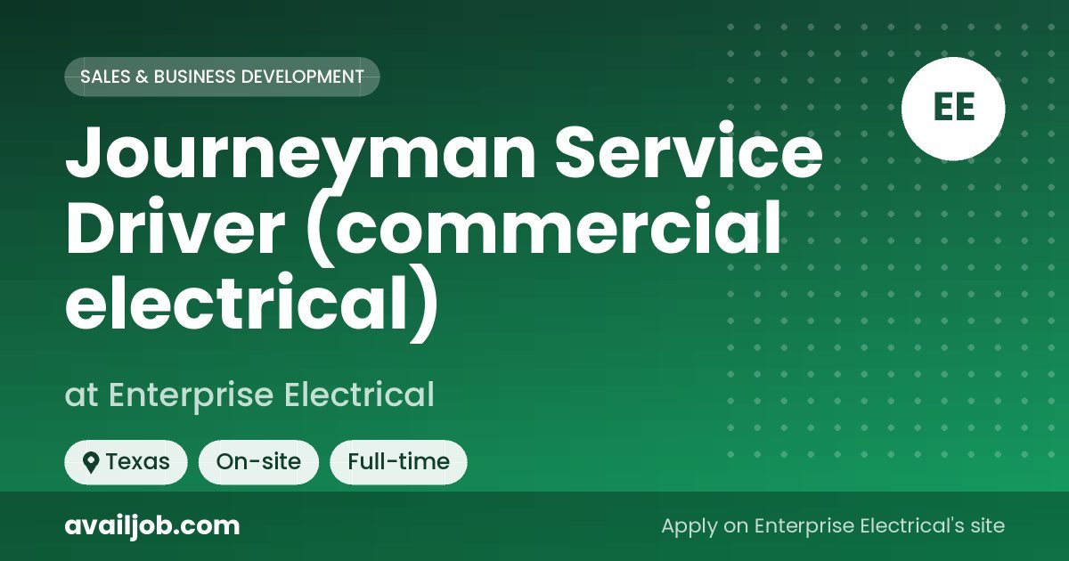 Journeyman Service Driver (commercial electrical) job at Enterprise Electrical in Texas