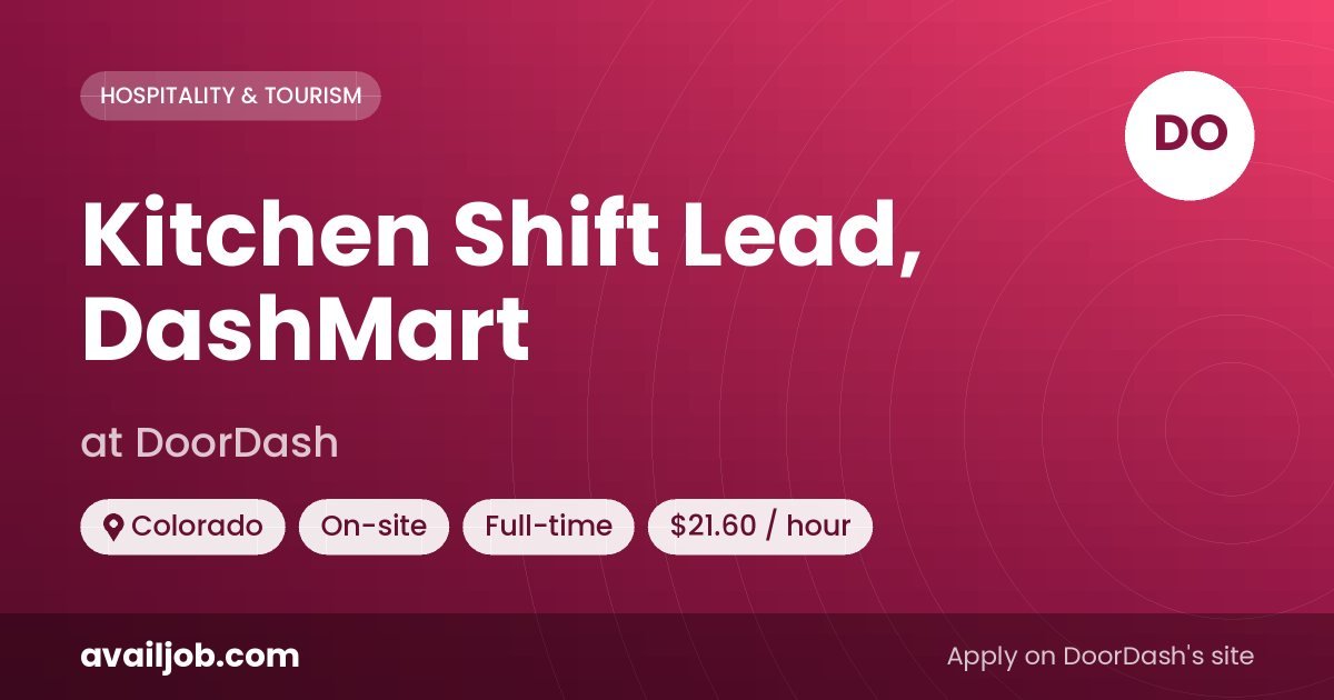 Kitchen Shift Lead, DashMart job at DoorDash in Colorado