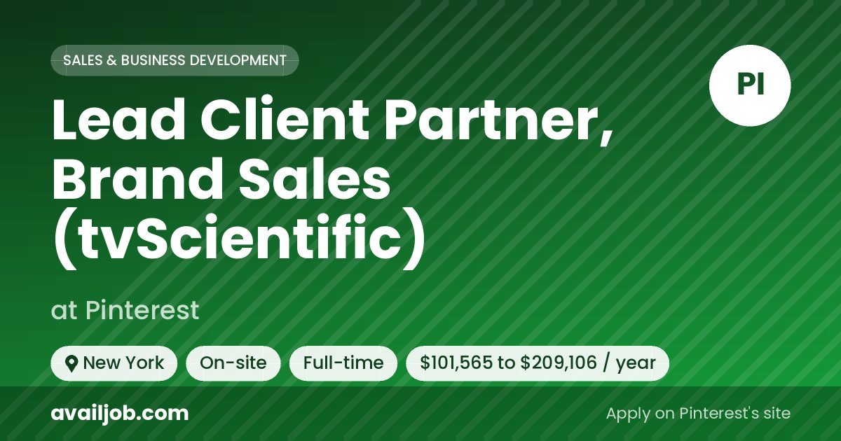 Lead Client Partner, Brand Sales (tvScientific) job at Pinterest in New York